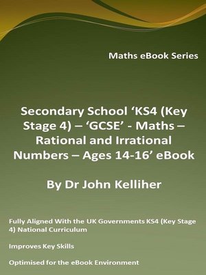 cover image of Secondary School 'KS4 (Key Stage 4) – 'GCSE'--Maths – Rational and Irrational Numbers – Ages 14-16' eBook